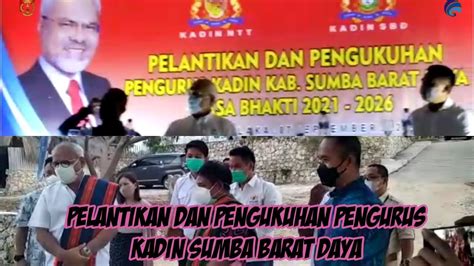 PELANTIKAN DAN PENGUKUHAN PENGURUS KADIN SUMBA BARAT DAYA PERIODE 2021