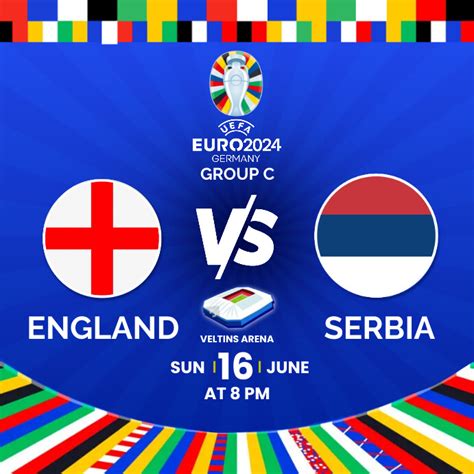 Uefa Euro 2024 England Vs Serbia Match Day Template Postermywall