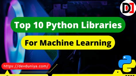 10 Best Python Libraries For Machine Learning You Should Know In 2022