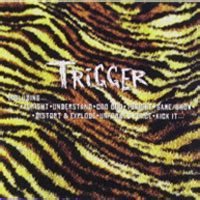 Trigger – Distort and Explode – Review – Lollipop Magazine