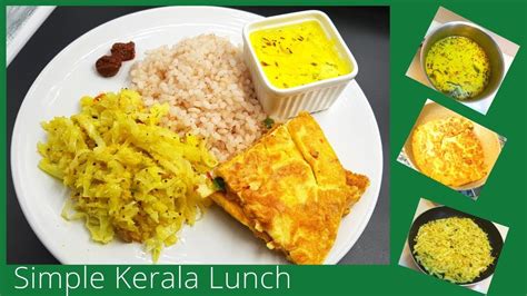 How To Make Simple And Tasty Kerala Lunch In 30 Minutes Easy Lunches Easy Lunch Recipes Lunch