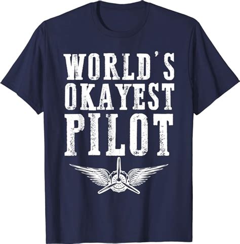 Amazon Worlds Okayest Pilot Aviator Airplane Pilot For Men Women T