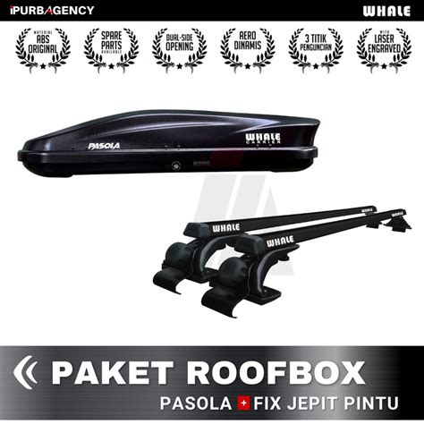 Jual Paket Roof Box Whale Pasola Cross Bar Fix Jepit Body Shopee