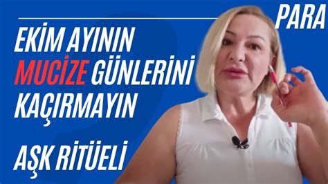 EKİM AYNIN MUCİZE GÜNLERİ Aşk Para Bolluk Bereket Ritüeli YouTube