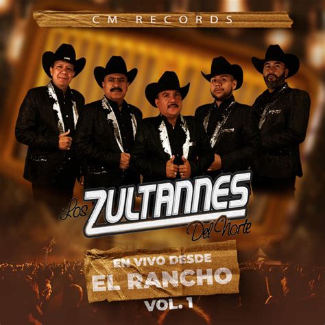 En Vivo Desde El Rancho Vol 1 En Vivo Album By Los Zultannes Del