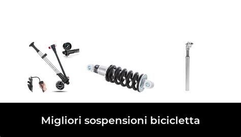 47 Migliori Sospensioni Bicicletta Nel 2024 Recensioni Opinioni Prezzi