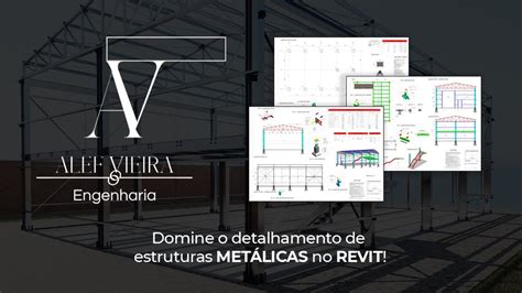 Revit Estrutura Met Lica De Galp O Treli Ado Aprenda Do Zero Ao