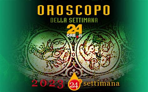 Oroscopo settimanale dal 14 al 20 giugno 2023 Forlì24ore it