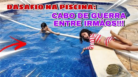 Desafio De Cabo De Guerra Na Piscina Leticia E Af Youtube