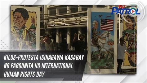 Kilos Protesta Isinagawa Kasabay Ng Paggunita Ng International Human