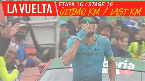 Ultimo Kilómetro Last Kilometer Stage 16 La Vuelta 19 Youtube