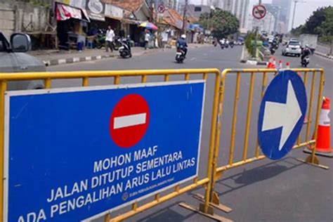 Awas Kena Buka Tutup Ini 29 Ruas Jalan Di Jakarta Yang Kena Rekayasa