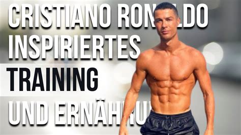 Cristiano Ronaldo Training und Diät Trainiere wie ein Star Celeb