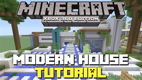 Minecraft Xbox 360 Edition Modern House Tutorial Part 1 Youtube