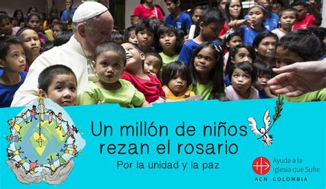 18 De Octubre Un Millón De Niños Rezarán El Santo Rosario Por La Paz Del Mundo Conferencia