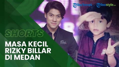 Tetangga Rizky Billar Di Medan Ceritakan Masa Kecil Artis Yang