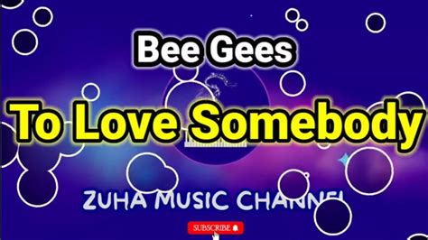 To Love Somebody Bee Gees Zmc Karaoke Youtube