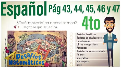 Español 4 grado páginas 43 44 45 46 y 47 del libro de lengua materna