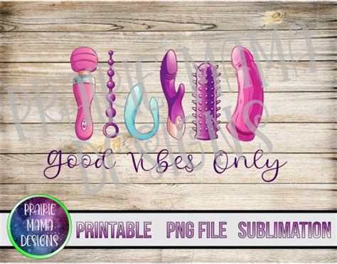 Good Vibes Only Vibrator Dildo Sex Toys PNG Clipart Digital Etsy