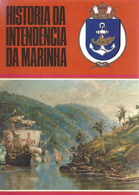 HISTÓRIA DA INTENDÊNCIA NA MARINHA 1500 1800 Livros