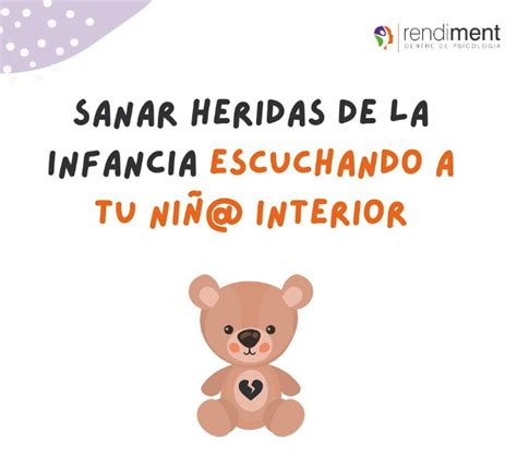 Sanar Las Heridas De La Infancia Escuchando A Nuestro Ni O Interior