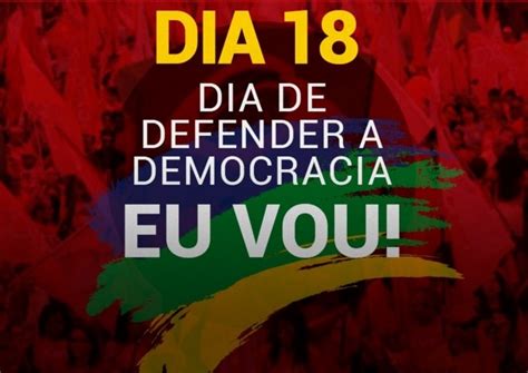 Ato Dia Em Defesa Da Democracia Confira Os Locais J Confirmados Cnq