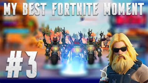 My Best Fortnite Moments 3 Youtube