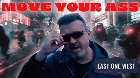 East One West Move Your Ass Youtube Music