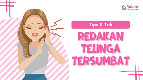 Cara Mudah Redakan Telinga Tersumbat Salam Homecare