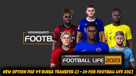 NEW OPTION FILE V9 BURSA TRANSFER 2023 2024 SMOKEPATCH FOOTBALL