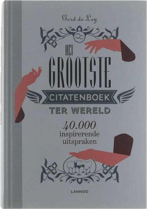 Het Grootste Citatenboek Ter Wereld Gerd De Ley