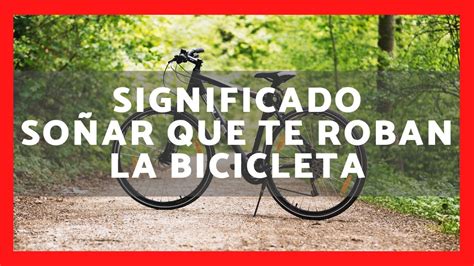 Qu Significa So Ar Que Te Roban La Bicicleta Significado Sue O