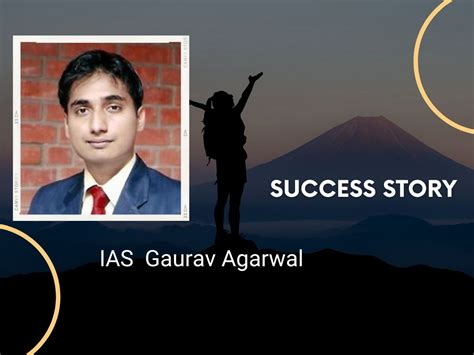 Success Story Ias Officer Gaurav Agarwal Jaipur Has Been Upsc Topper After Iit Iim Success