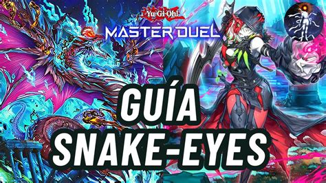 La Gu A Snake Eyes M S Completa Combos Deck Profile Y Duelos Yu