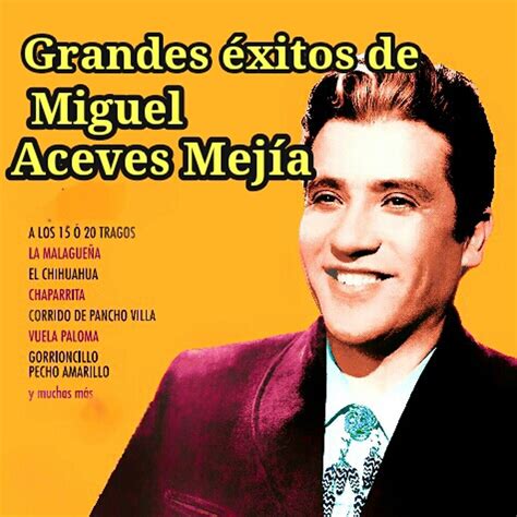 Grandes Éxitos de Miguel Aceves Mejía Album di Miguel Aceves Mejía