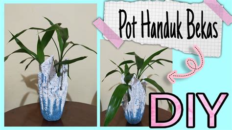 DIY Pot Bunga Dari Handuk Bekas YouTube