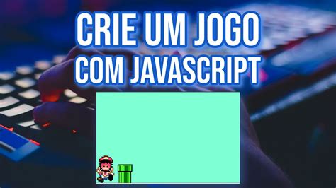 Como Criar Um Jogo Simples Html Css E Javascript Passo A Passo