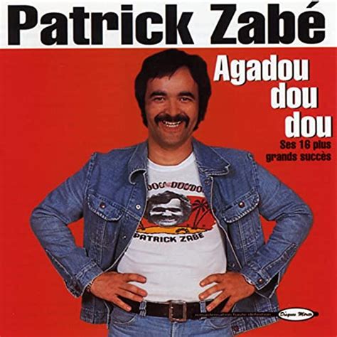 Agadou Dou Dou Patrick Zabé Partitions La Boîte à Chansons