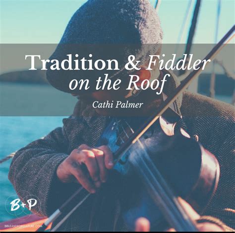 Tradition And Fiddler On The Roof — Bible And Pop Culture