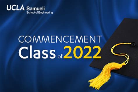 Commencement Class Of 2022 Ucla Samueli School Of Engineering