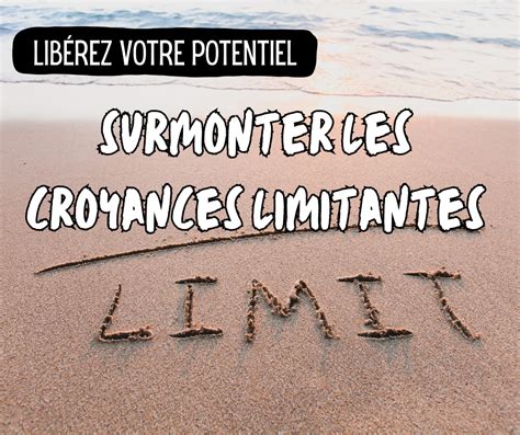 Se libérer des croyances limitantes