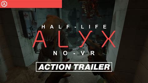 Half Life Alyx NoVR Action Trailer 1 YouTube