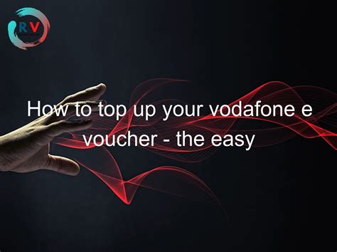 How To Top Up Your Vodafone E Voucher The Easy Way Updated