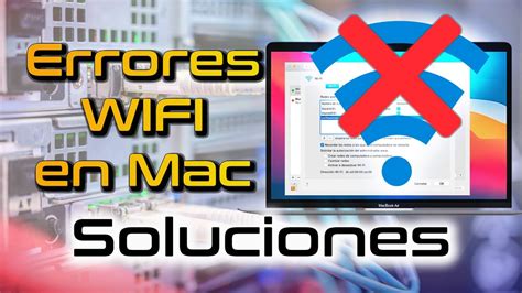 Mi Mac No Conecta A Wifi Problema Soluciones Principiantes Youtube