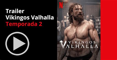 Vikingos Valhalla Temporada 2 Tráiler Oficial Netflix Netfliteando