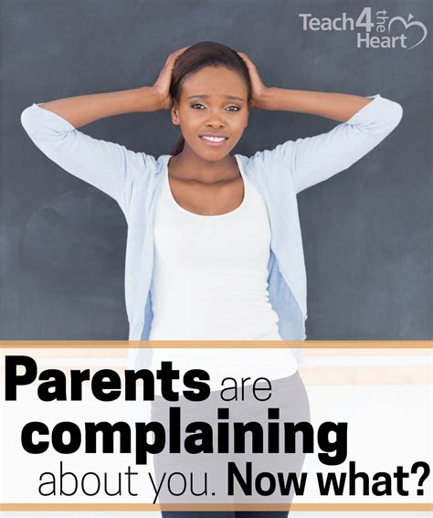 Parents are Complaining about You. Now What? - Teach 4 the Heart