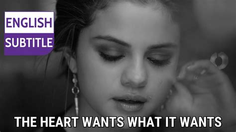 Selena Gomez The Heart Wants What It Wants EnglishSubtitle Lyrics