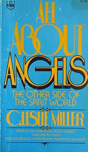 All About Angels The Other Side Of The Spirit World C Leslie