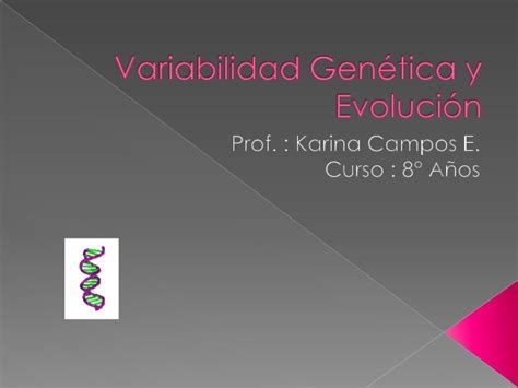 Variabilidad Genética Y Evolución