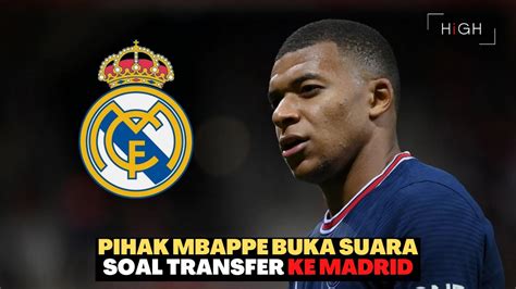 PIHAK KYLIAN MBAPPE BUKA SUARA SOAL ISU TRANSFER KE REAL MADRID YouTube